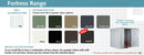 Fortress Tuf 50 Shed - 1140mm x 1355mm (Colour Option)