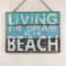Sign  -"Living the Dream at the Beach" (Blue/Natural)